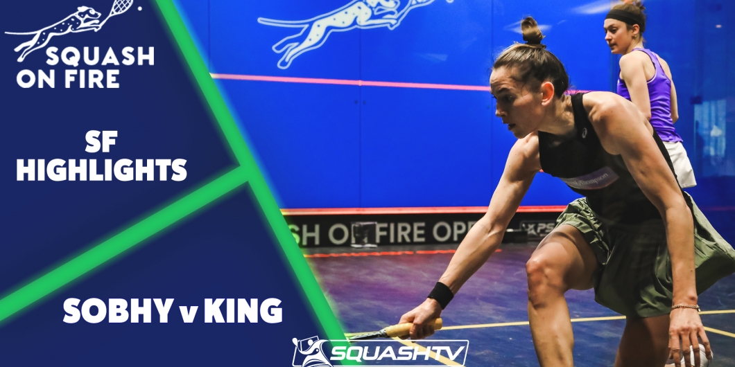 Squash on Fire 2022 SF Highlights Sobhy v King SQUASHTV